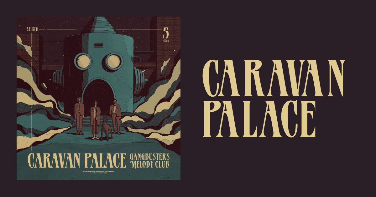 Ready go to ... http://www.caravanpalace.com/tour [ Caravan Palace]